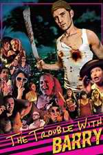 Watch The Trouble with Barry Zmovies