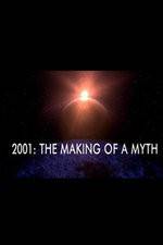 Watch 2001: The Making of a Myth Vodlocker