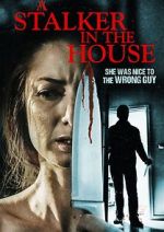 Watch A Stalker in the House Zmovies