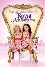 Watch Sophia Grace & Rosie's Royal Adventure Zmovies