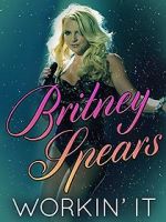 Watch Britney Spears: Workin\' It Zmovies