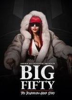 Watch American Gangster Presents: Big 50 - The Delrhonda Hood Story Zmovies
