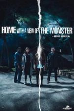 Watch Home with a View of the Monster Zmovies