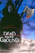 Watch Dead Above Ground Zmovies