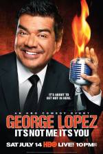 Watch George Lopez It's Not Me It's You Zmovies