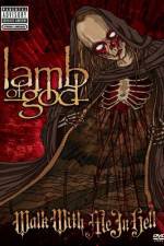 Watch Lamb of God: Walk With Me in Hell Zmovies