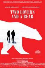 Watch Two Lovers and a Bear Zmovies