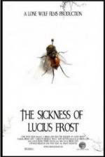 Watch The Sickness of Lucius Frost Zmovies
