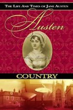 Watch Austen Country: The Life & Times of Jane Austen Zmovies