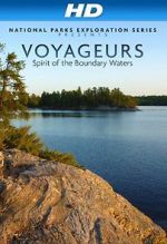 Watch National Parks Exploration Series: Voyageurs - Spirit of the Boundary Waters Zmovies