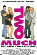 Watch Two Much Zmovies