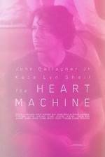 Watch The Heart Machine Zmovies