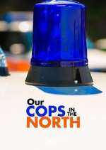 Watch Our Cops in the North Zmovies