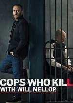 Watch Cops Who Kill with Will Mellor Zmovies