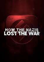 Watch How the Nazis Lost the War Zmovies