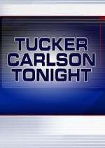 Watch Tucker Carlson Tonight Zmovies