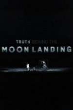 Watch Truth Behind the Moon Landing Zmovies