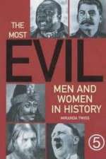 Watch The Most Evil Men and Woman in History Zmovies