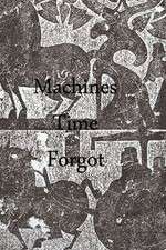 Watch Machines Time Forgot Zmovies