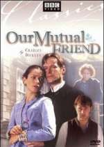 Watch Our Mutual Friend Zmovies