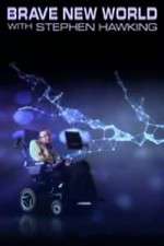 Watch Brave New World With Stephen Hawking Zmovies