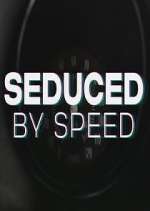 Watch Seduced by Speed Zmovies
