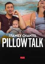 Watch The Family Chantel: Pillow Talk Zmovies