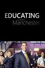 Watch Educating Greater Manchester Zmovies