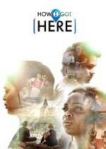 Watch How I Got Here Zmovies