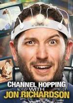 Watch Channel Hopping with Jon Richardson Zmovies