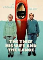 Watch The Thief, His Wife and the Canoe Zmovies