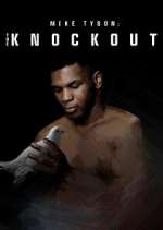 Watch Mike Tyson: The Knockout Zmovies