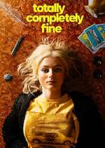 Watch Totally Completely Fine Zmovies
