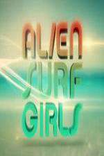 Watch Alien Surf Girls Zmovies