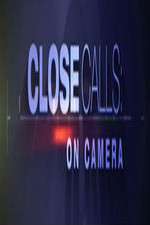 Watch Close Calls: On Camera Zmovies