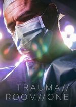 Watch Trauma Room One Zmovies