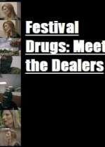 Watch Festival Drugs: Meet the Dealers Zmovies