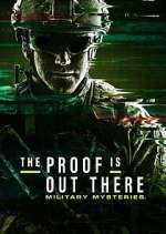 Watch Zmovies The Proof Is Out There: Military Mysteries Online