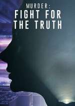 Watch Murder: Fight for the Truth Zmovies