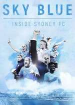 Watch Sky Blue: Inside Sydney FC Zmovies