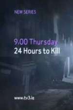 Watch 24 Hours to Kill Zmovies