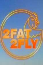 Watch 2 Fat 2 Fly Zmovies