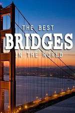 Watch World's Greatest Bridges Zmovies