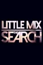 Watch Little Mix the Search Zmovies