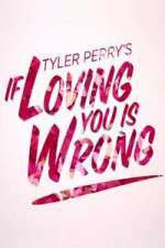 Watch Tyler Perry's If Loving You Is Wrong Zmovies