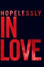 Watch Hopelessly in Love Zmovies