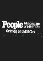 Watch People Magazine Presents: Crimes of the '90s Zmovies