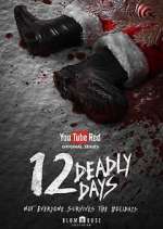 Watch 12 Deadly Days Zmovies