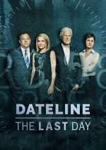 Watch Dateline: The Last Day Zmovies
