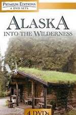 Watch Alaska Into the Wilderness Zmovies
